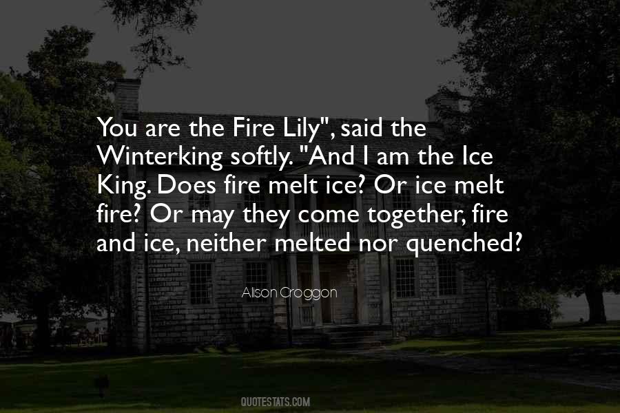 Quotes About Ice And Fire #114840