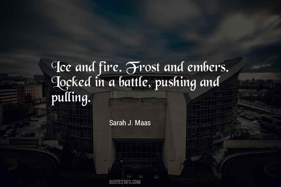 Quotes About Ice And Fire #426820