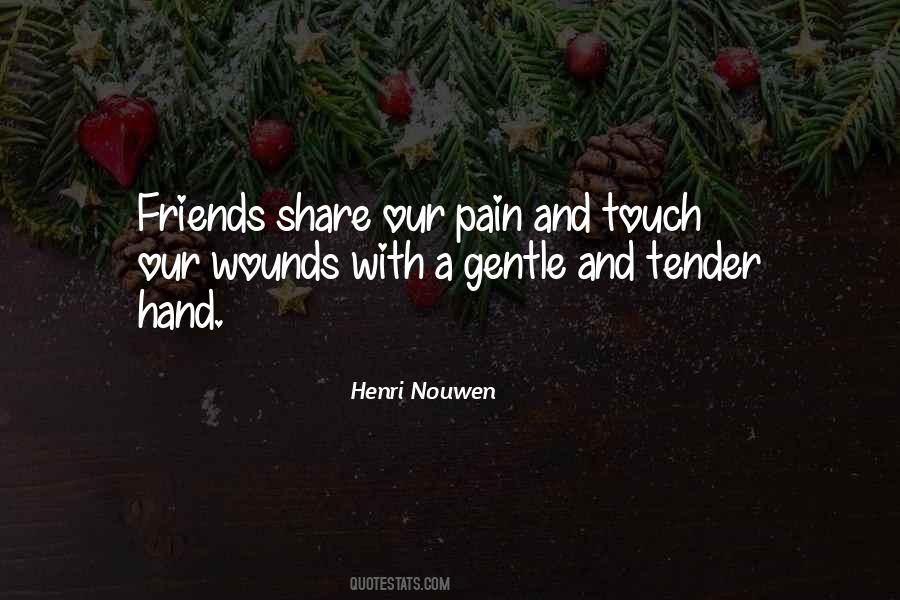 Friend In Pain Quotes #1068852