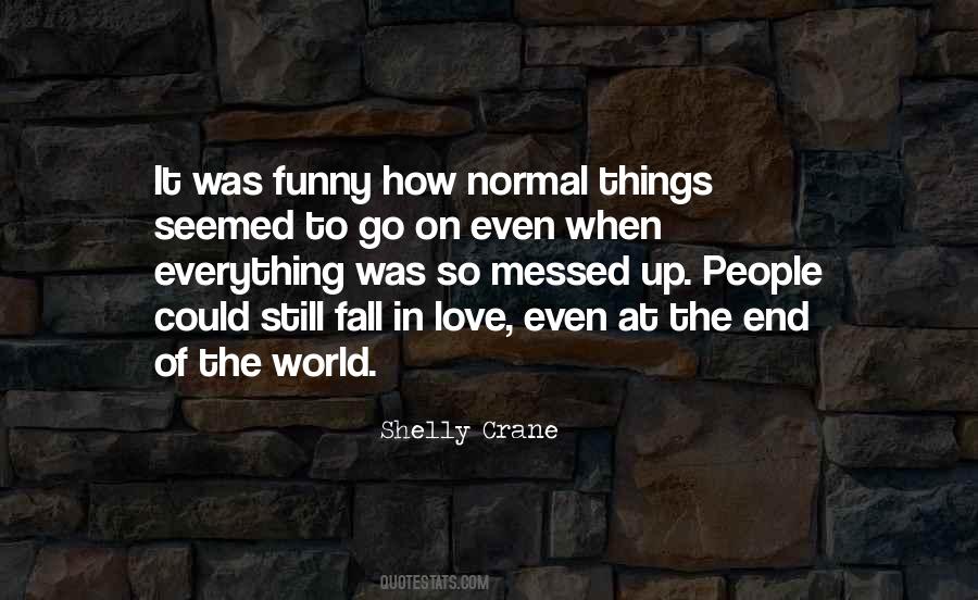 When Everything Was Normal Quotes #1686690