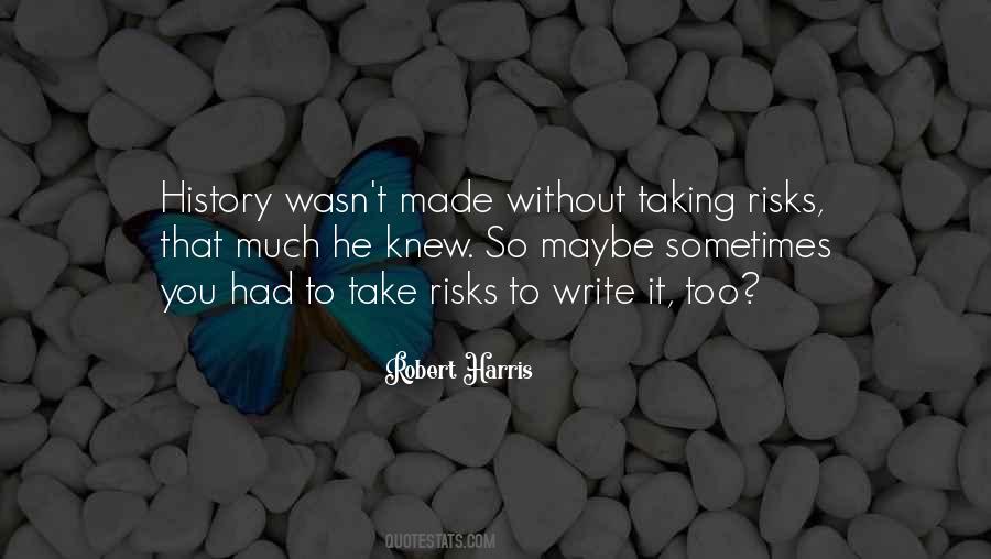 Without Taking Risks Quotes #1297059