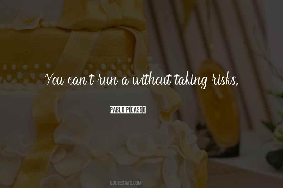 Without Taking Risks Quotes #846489
