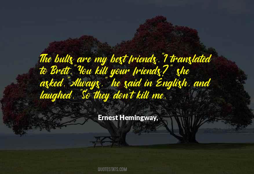 Ernest Hemingway Bullfighting Quotes #282871