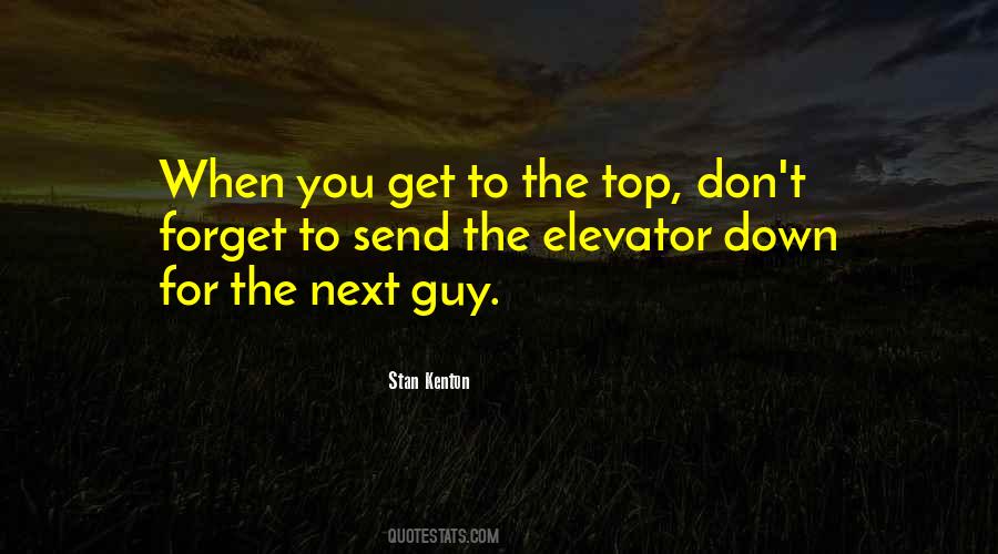 When You Get To The Top Quotes #1295056