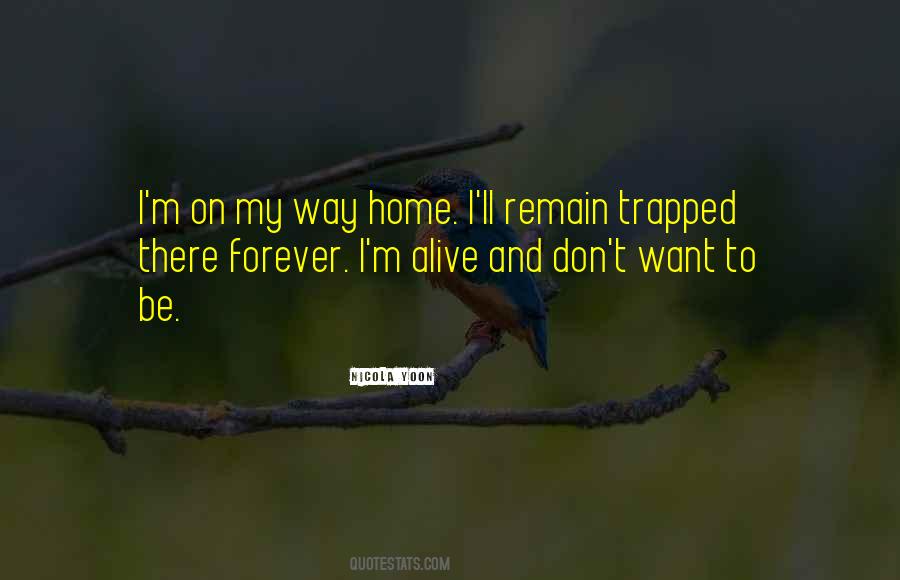 Forever Alive Quotes #1041157