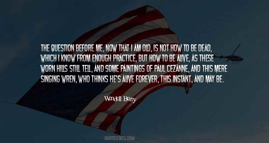 Forever Alive Quotes #1155712