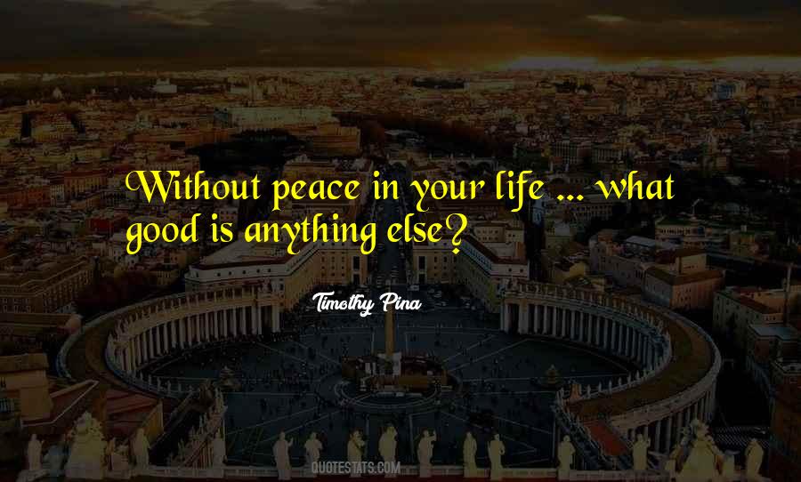 Quotes About Peace Is Good #1354386