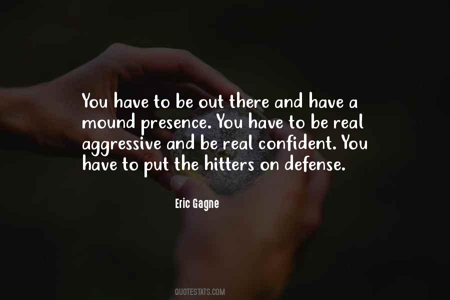 You Have To Be Real Quotes #1734622
