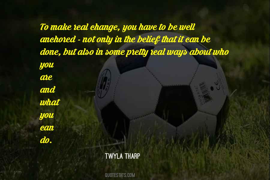 You Have To Be Real Quotes #295197