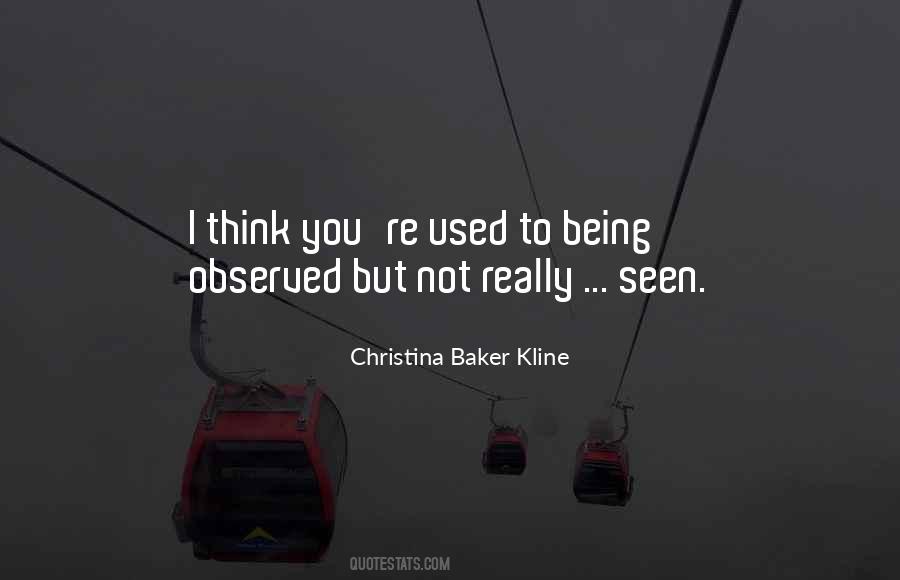 Not Being Seen Quotes #1142575