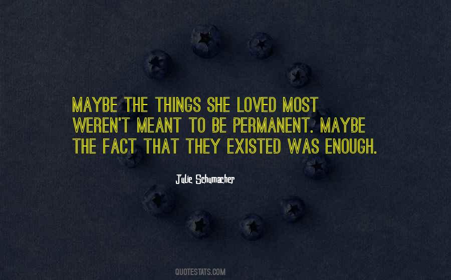 They Existed Quotes #1658087