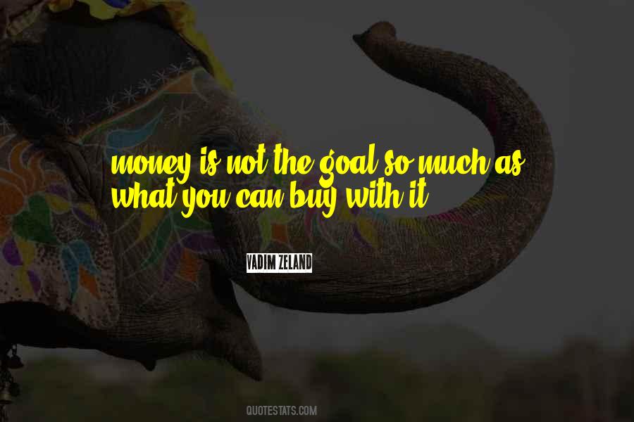 Money Goal Quotes #22409