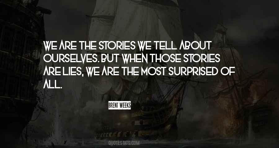Quotes About The Lies We Tell Ourselves #1124765