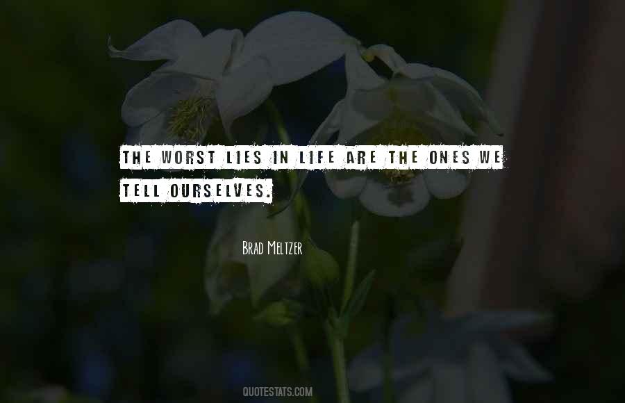 Quotes About The Lies We Tell Ourselves #288887