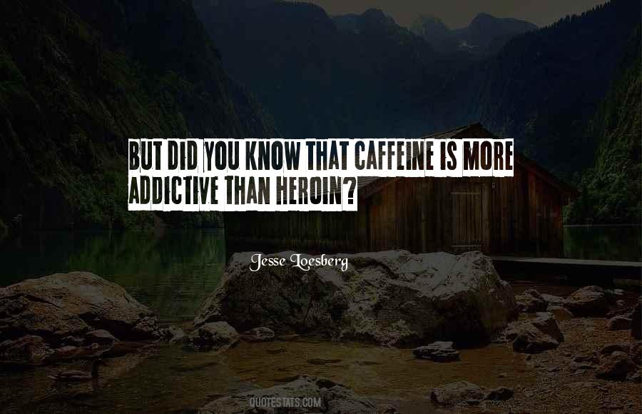 More Caffeine Quotes #1753134