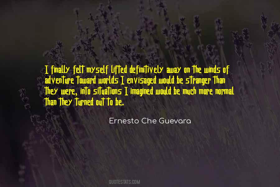 Ernesto Che Quotes #1370841