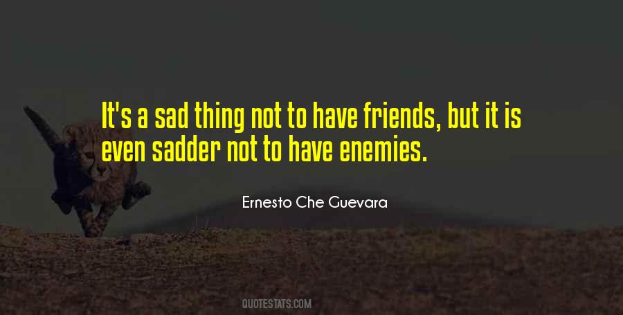 Ernesto Che Quotes #640365
