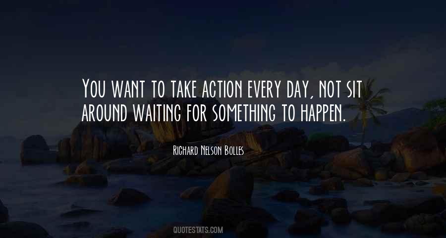 Want Something To Happen Quotes #1107743