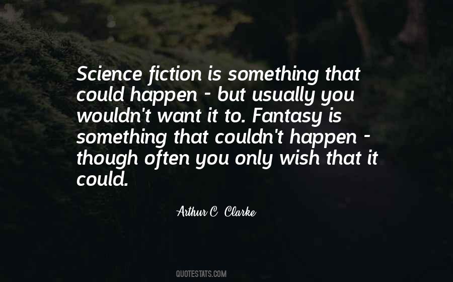 Want Something To Happen Quotes #1137725