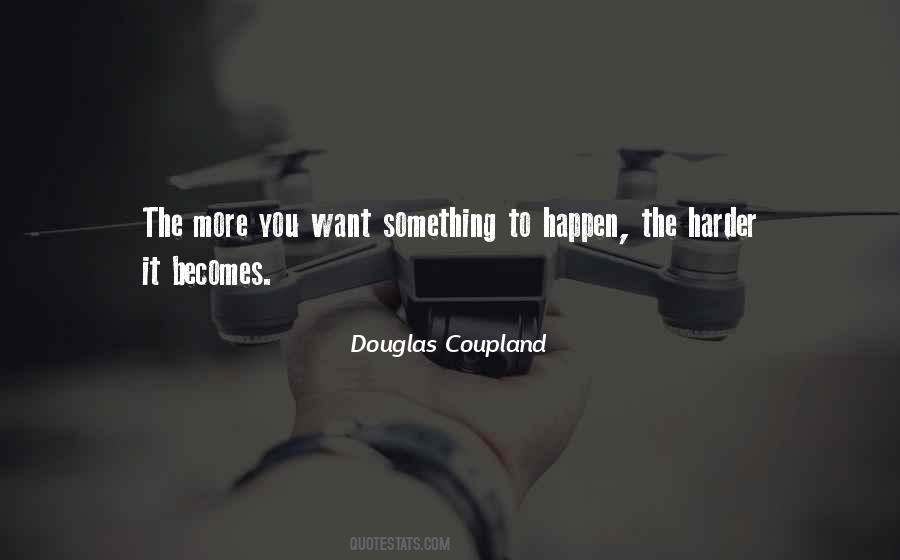 Want Something To Happen Quotes #856365