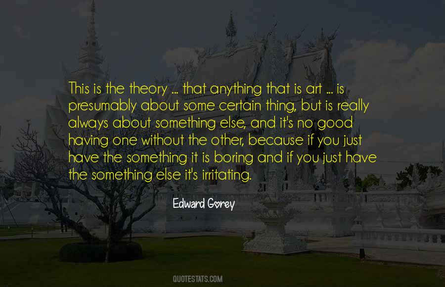 Anything Is Art Quotes #239385