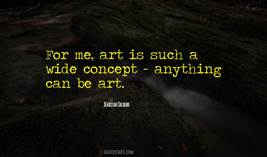 Anything Is Art Quotes #24225