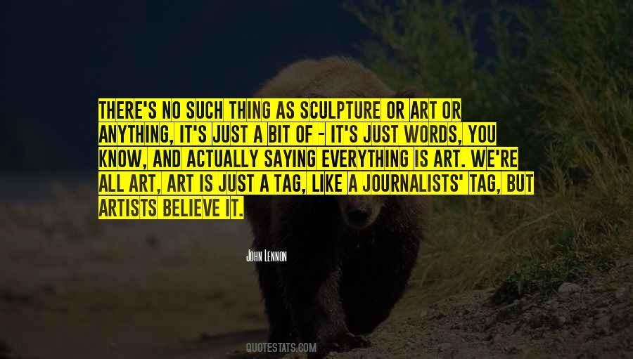 Anything Is Art Quotes #479257