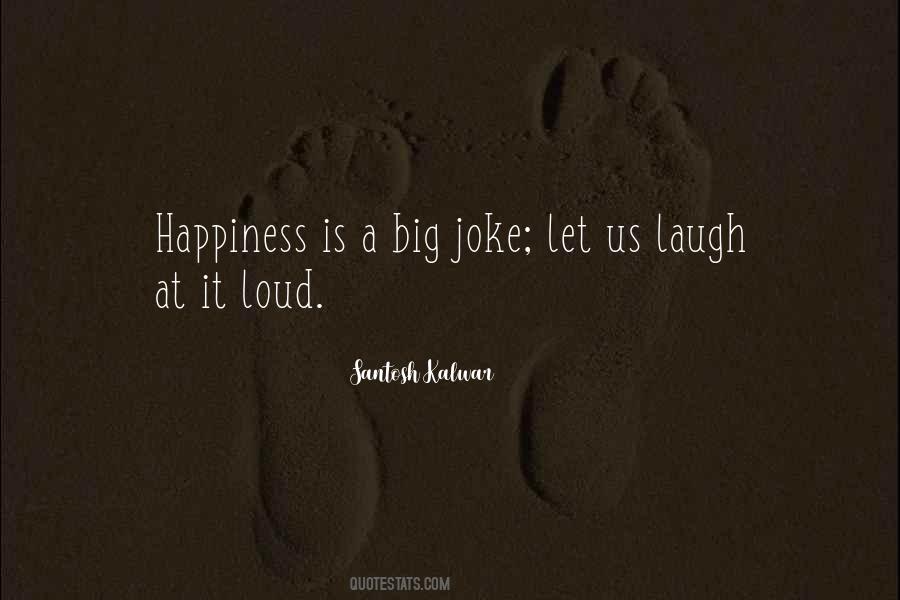 Big Laugh Quotes #1701676
