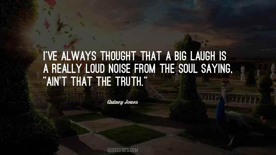 Big Laugh Quotes #877254