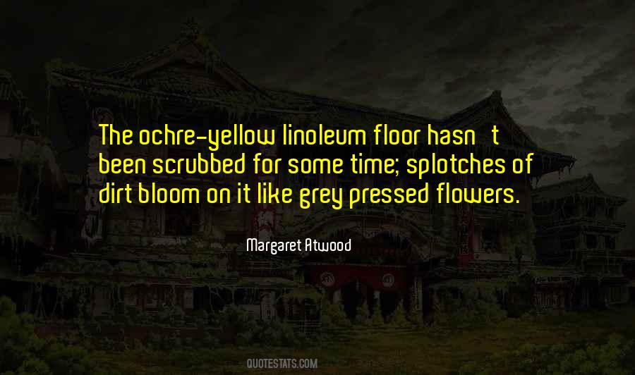 Bloom Like Flowers Quotes #864829