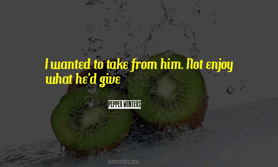Not Enjoy Quotes #1371173