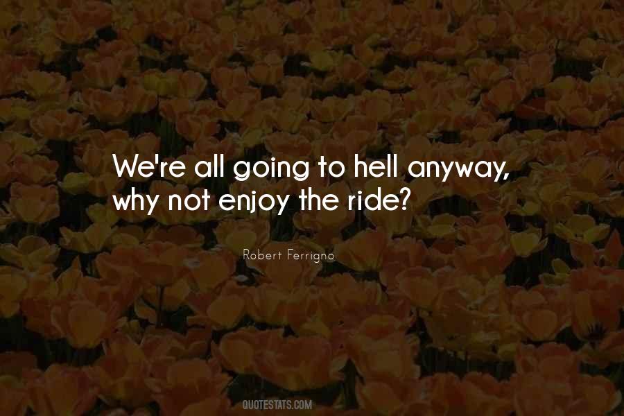 Not Enjoy Quotes #1657996