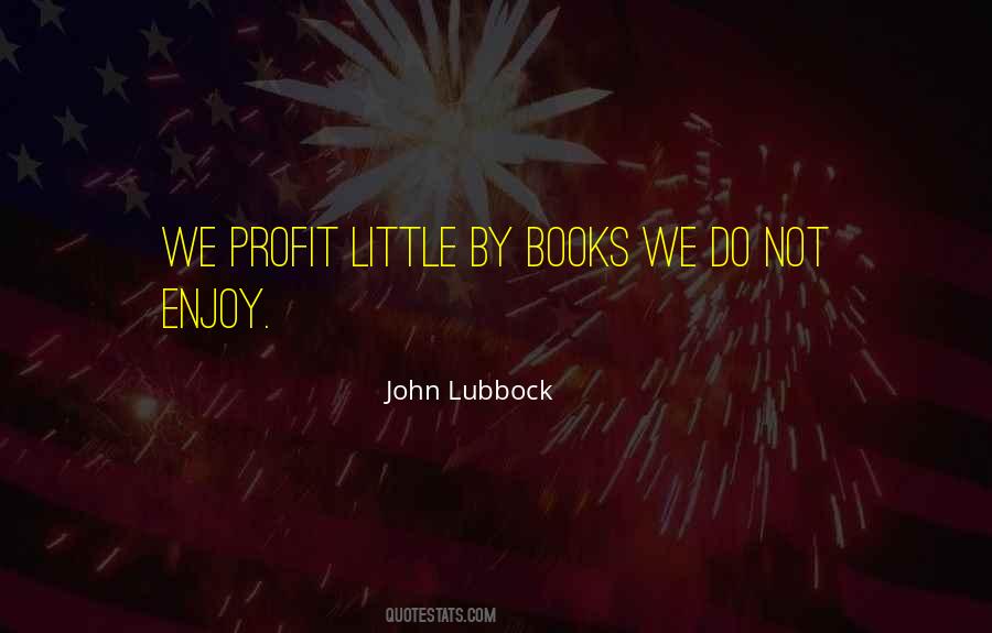 Not Enjoy Quotes #1711935