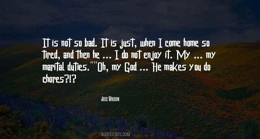 Not Enjoy Quotes #1819572