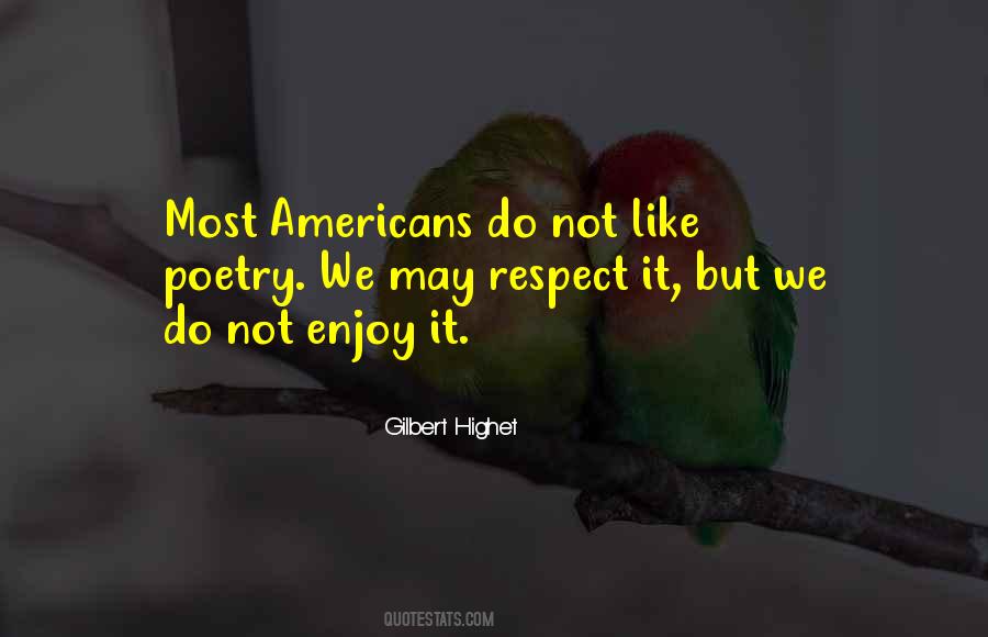 Not Enjoy Quotes #1839321