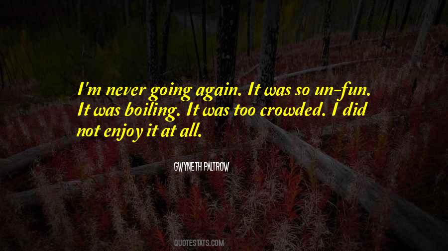 Not Enjoy Quotes #276373
