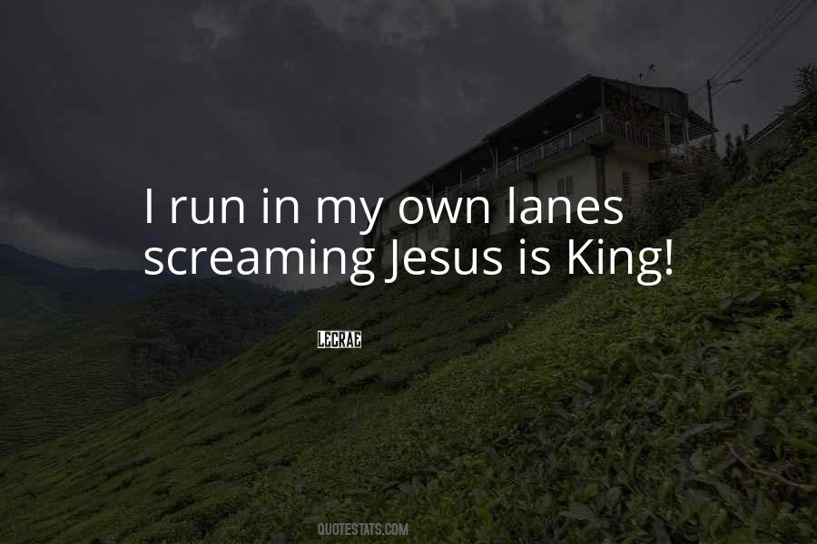 Jesus Is My King Quotes #568486