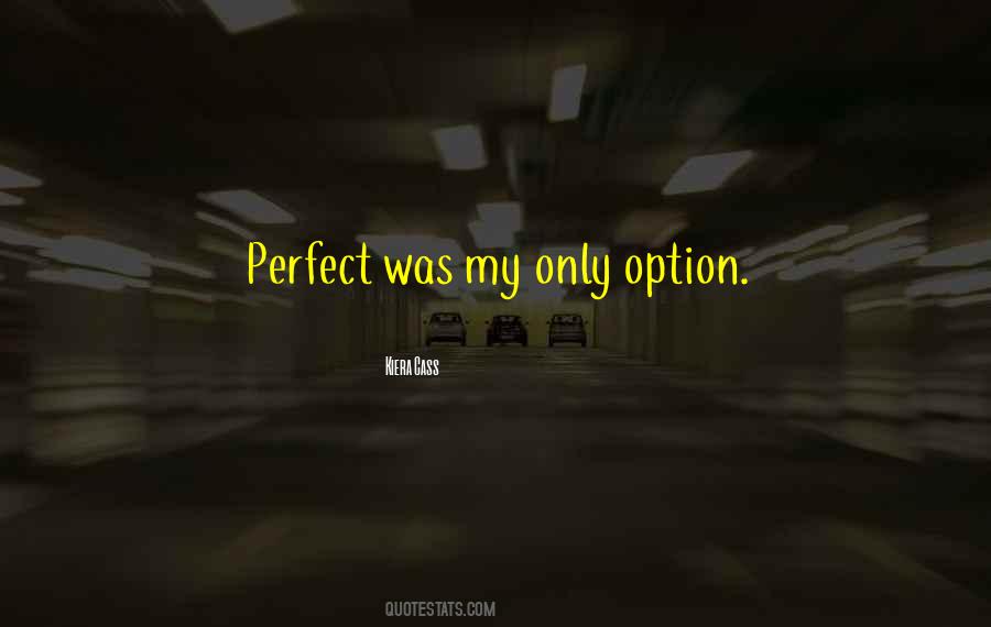 One And Only Option Quotes #43418