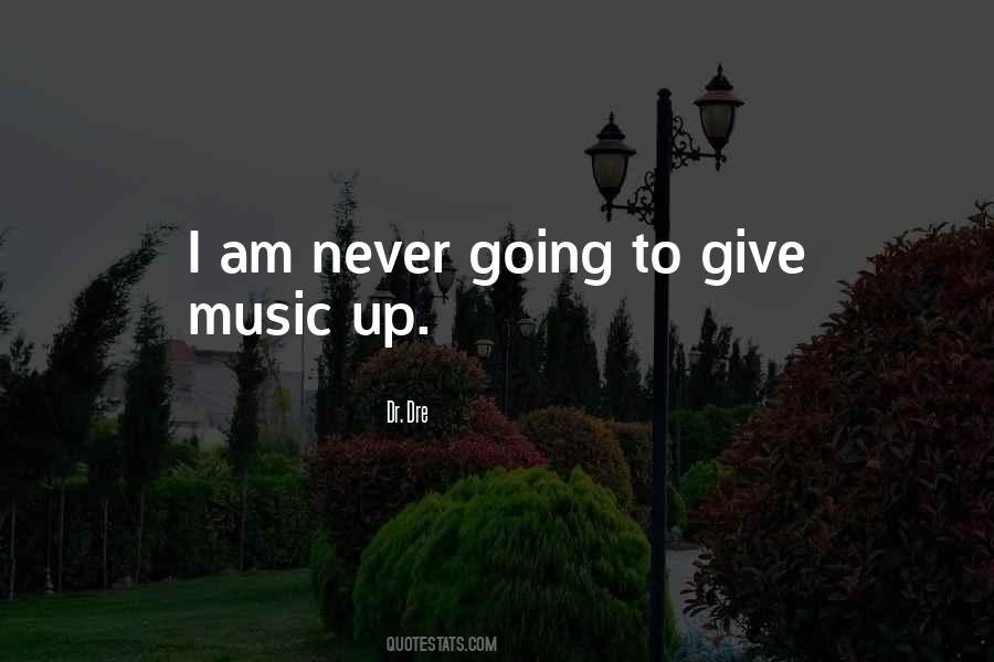 Music Up Quotes #1541266
