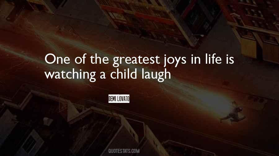 Greatest Joys In Life Quotes #1016454