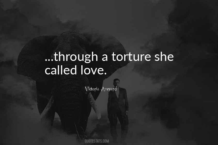 Torture Love Quotes #1103035
