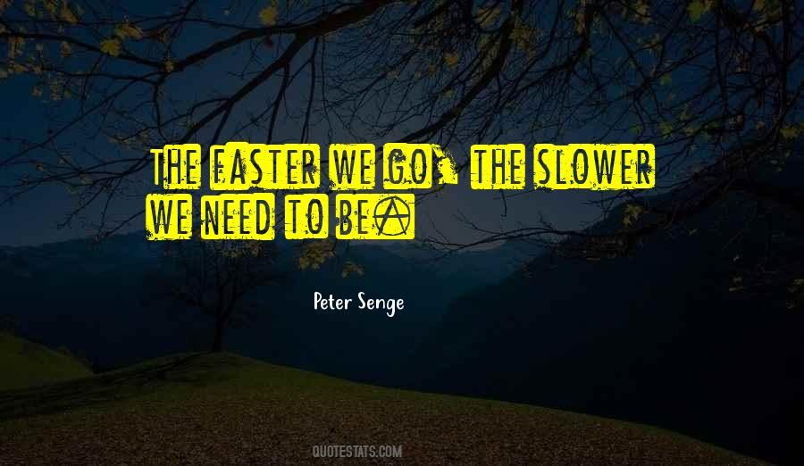 We Go Faster Quotes #705165