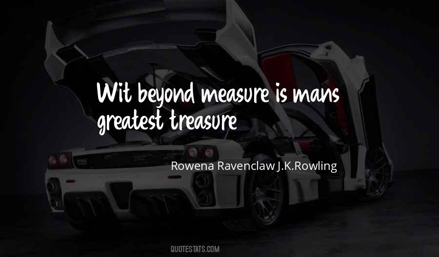 Wit Beyond Measure Quotes #851944 Wit Beyond Measure Quotes #851944