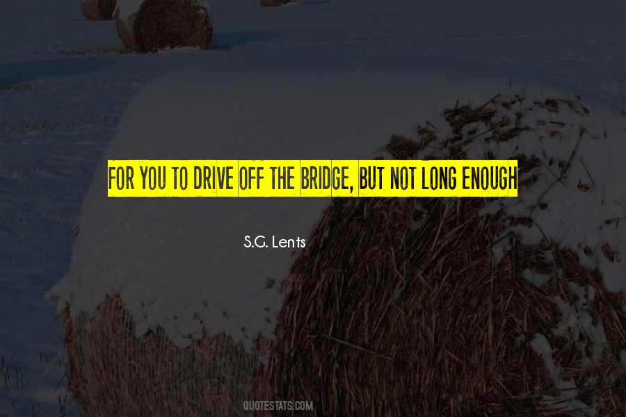 Long Enough Quotes #1740056
