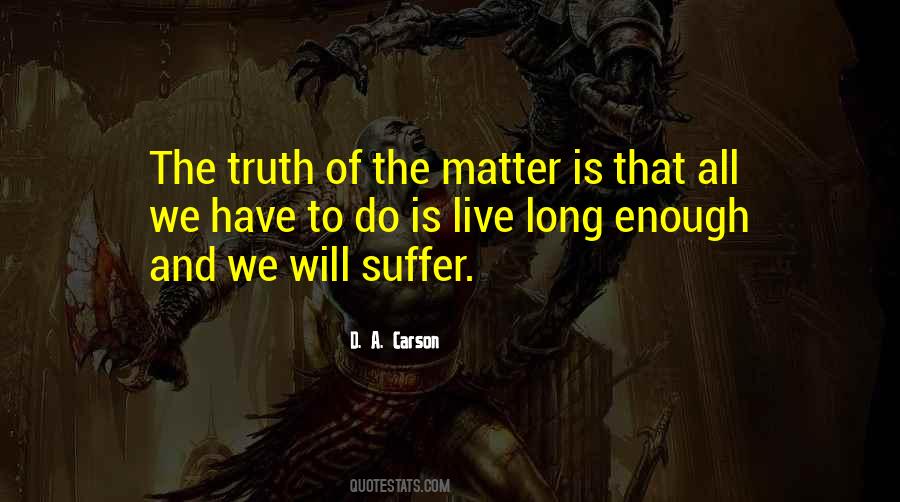 Long Enough Quotes #1751732