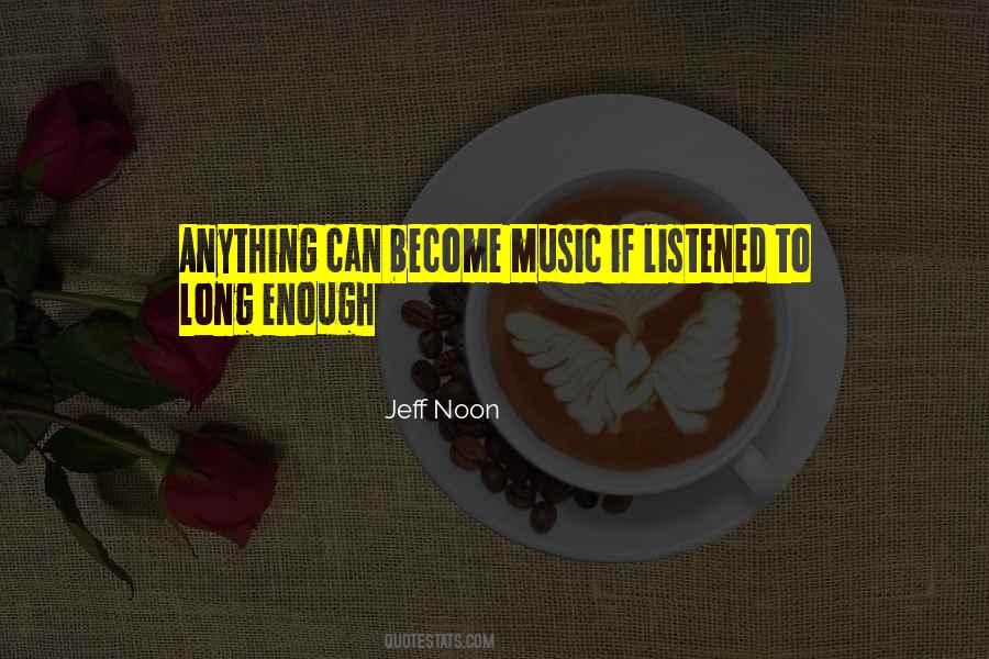 Long Enough Quotes #1752034