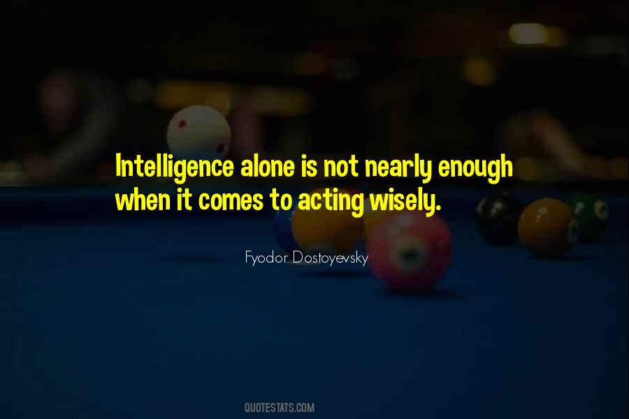 Alone Is Enough Quotes #1067161