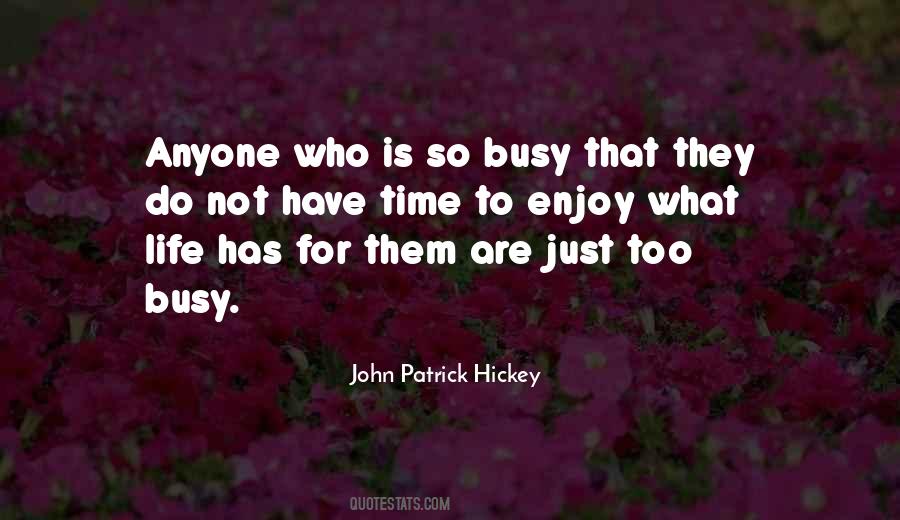 Not Too Busy Quotes #1411075