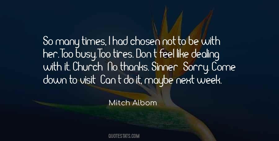 Not Too Busy Quotes #1563275