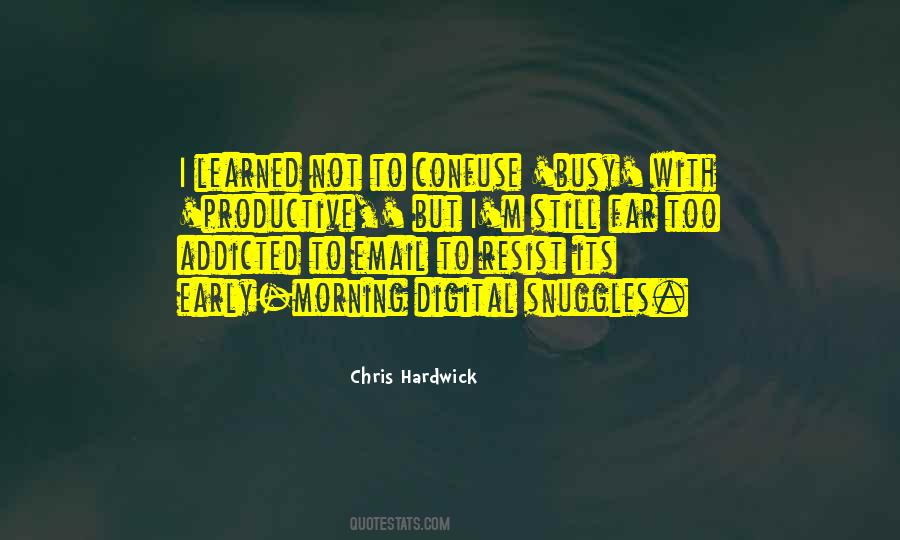 Not Too Busy Quotes #1564068